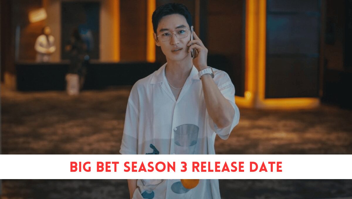 Big Bet Season 3 Release Date, and Everything You Need To Know