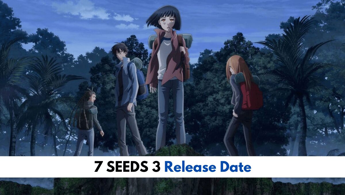 Could 7 SEEDS Return for Season 3 or Is It Canceled