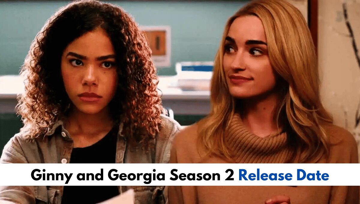 Ginny and Georgia Season 2 Release Date and All Updates