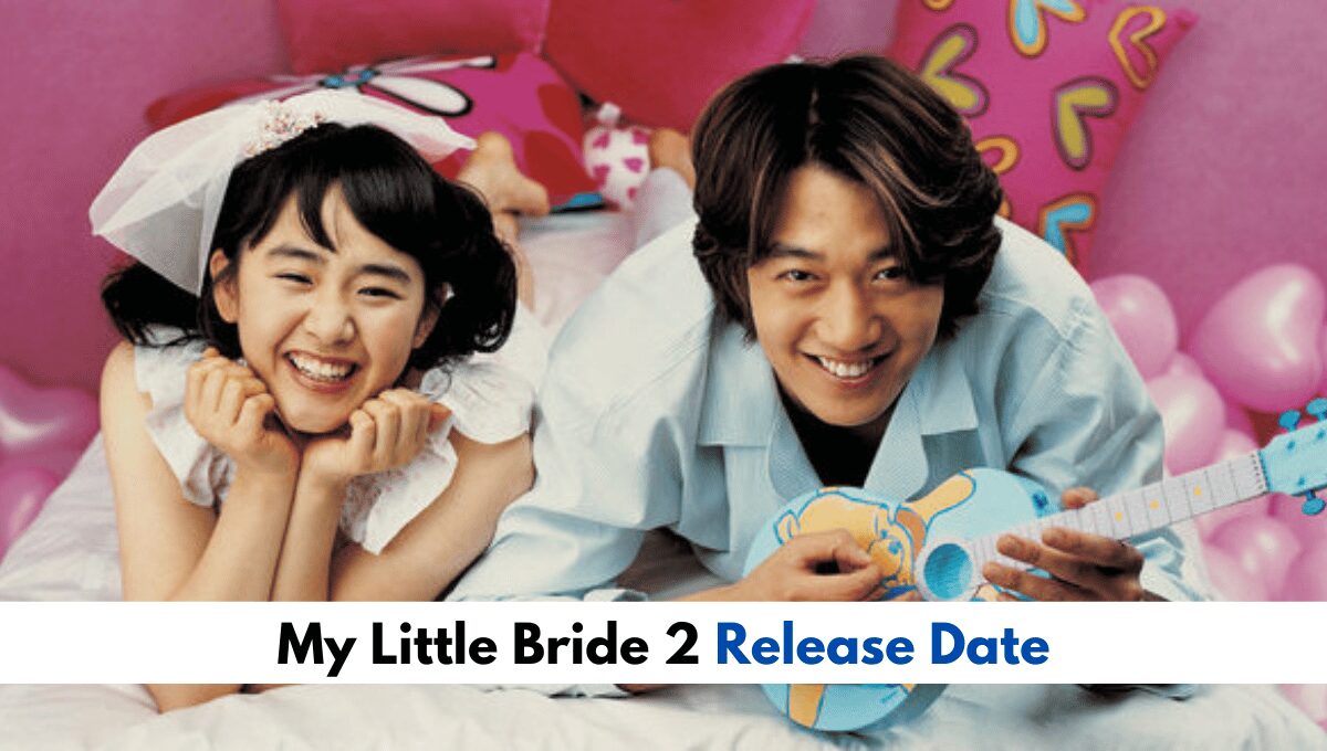 Is My Little Bride 2 Ever Going To Happen