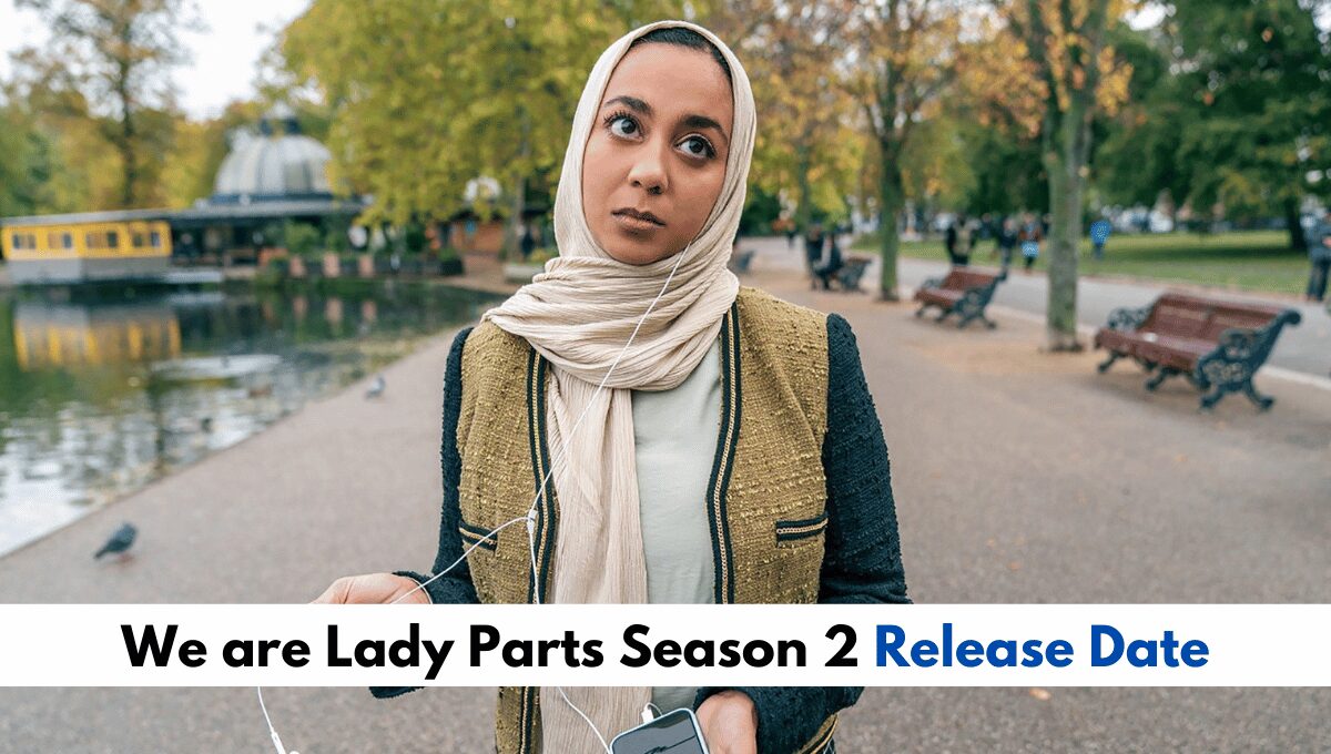 Is We are Lady Parts Season 2 Happening At Peacock