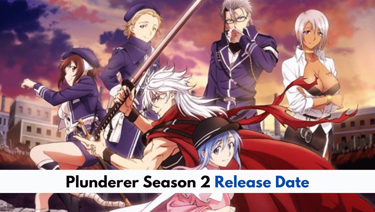 Plunderer Season 2 Release Date Update and Latest News!