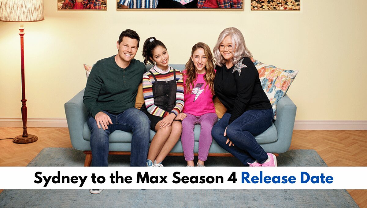Sydney to the Max Season 4 Release Date, Trailer, and More