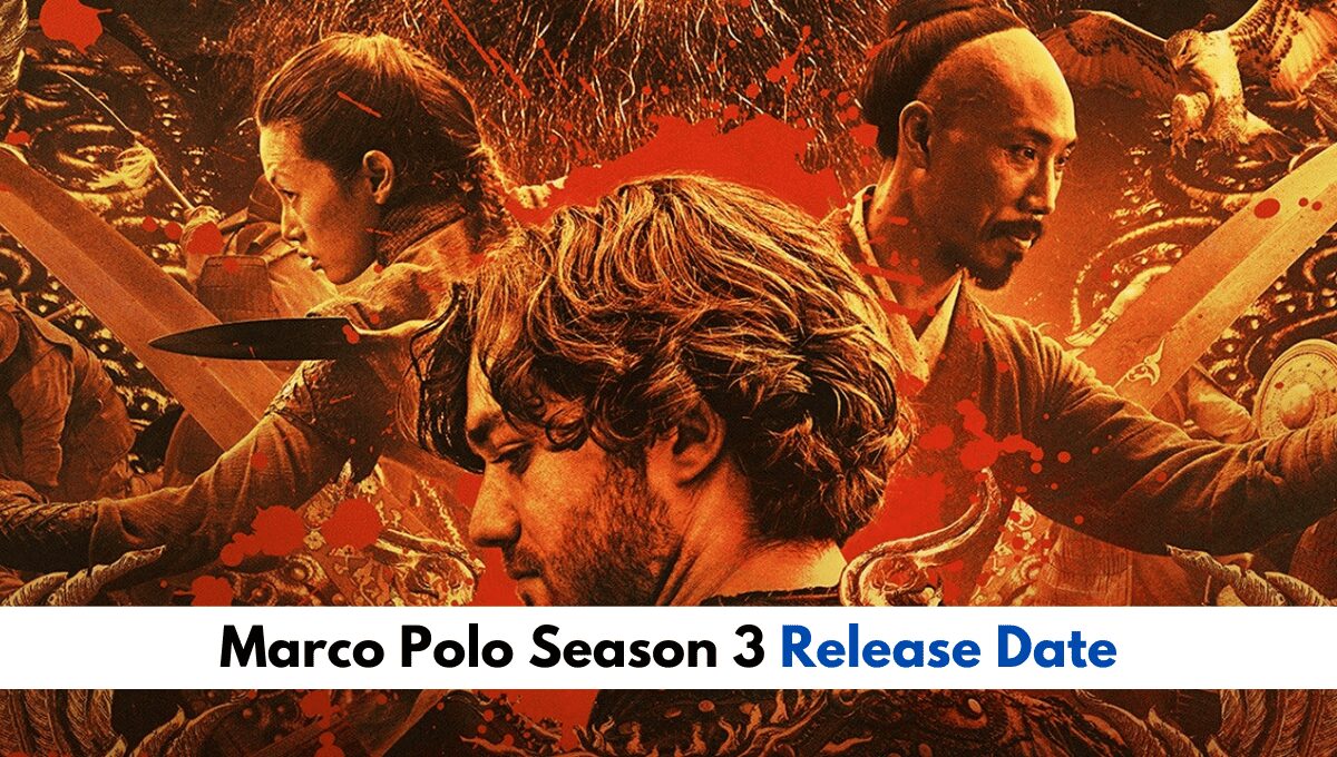 Has Netflix Canceled Marco Polo Season 3