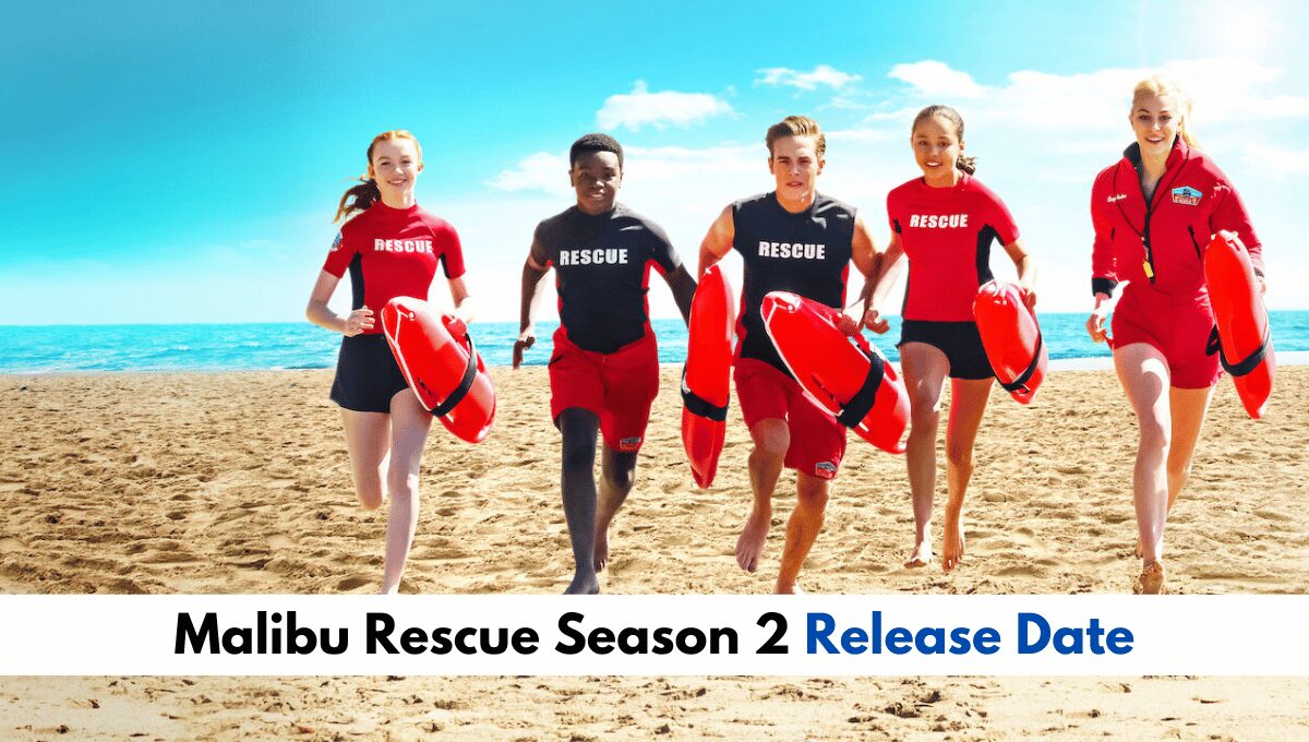 Here's Everything We Know About Malibu Rescue Season 2