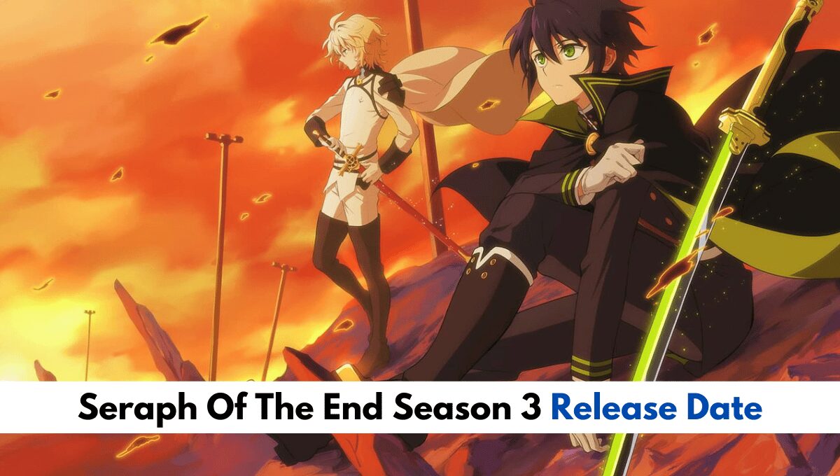 Seraph Of The End Season 3 Release Date_ Everything We Know