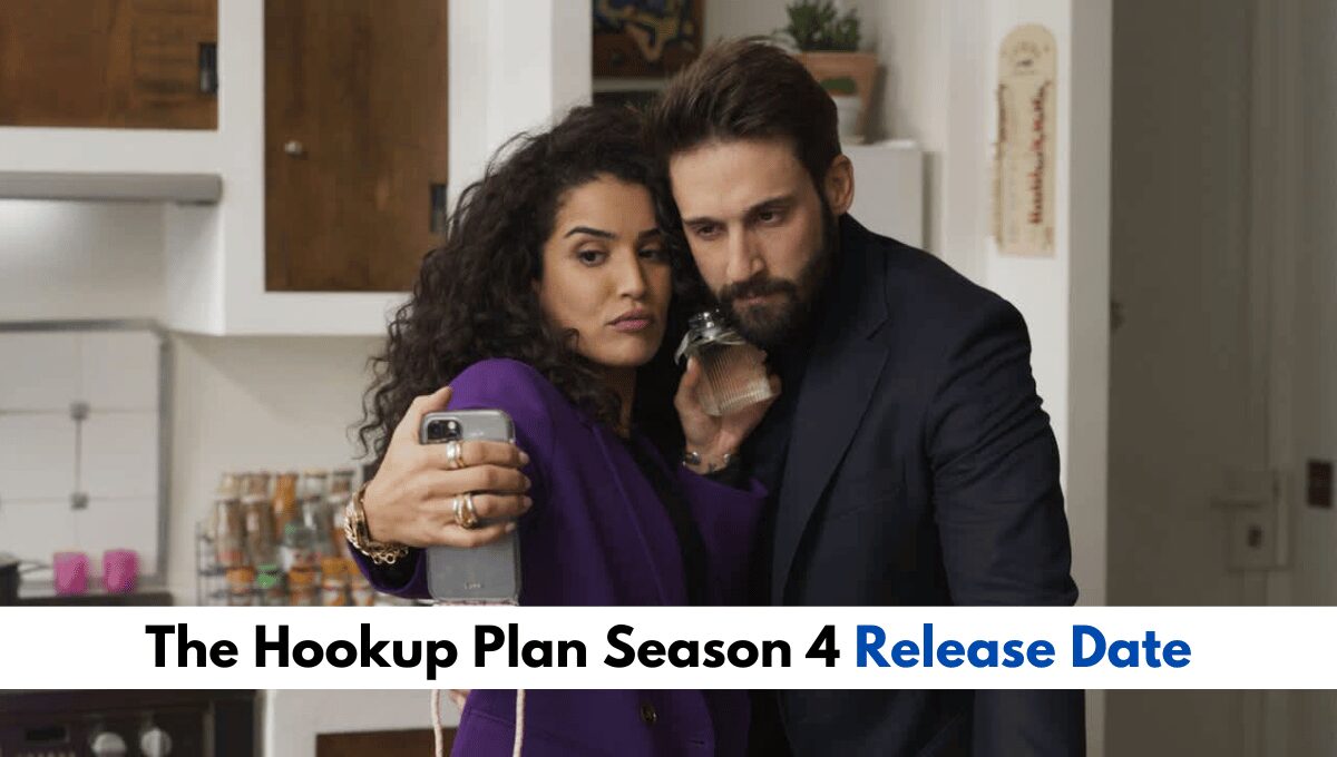 The Hookup Plan Season 4 Release Date Updates, and More